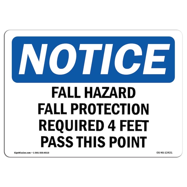 OSHA, Fall Hazard Fall Protection Required 4 Feet, 18in X 12in Rigid Plastic, OS-NS-P-1218-L-12421